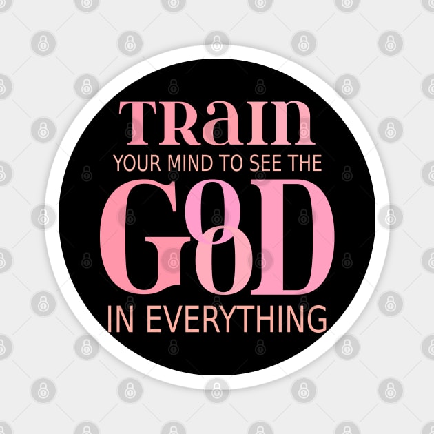 Train your mind to see the good in everything, Opportunities Magnet by FlyingWhale369